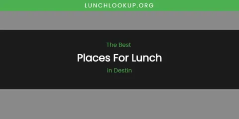 The Absolute Best Places for Lunch in Destin