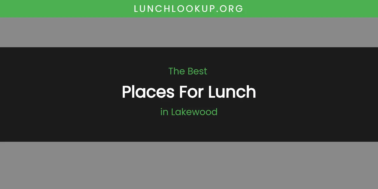 Lakewood's Best Places for Lunch featured