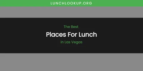 Las Vegas' Best Places for Lunch