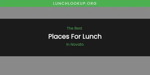 Novato's Best Places for Lunch