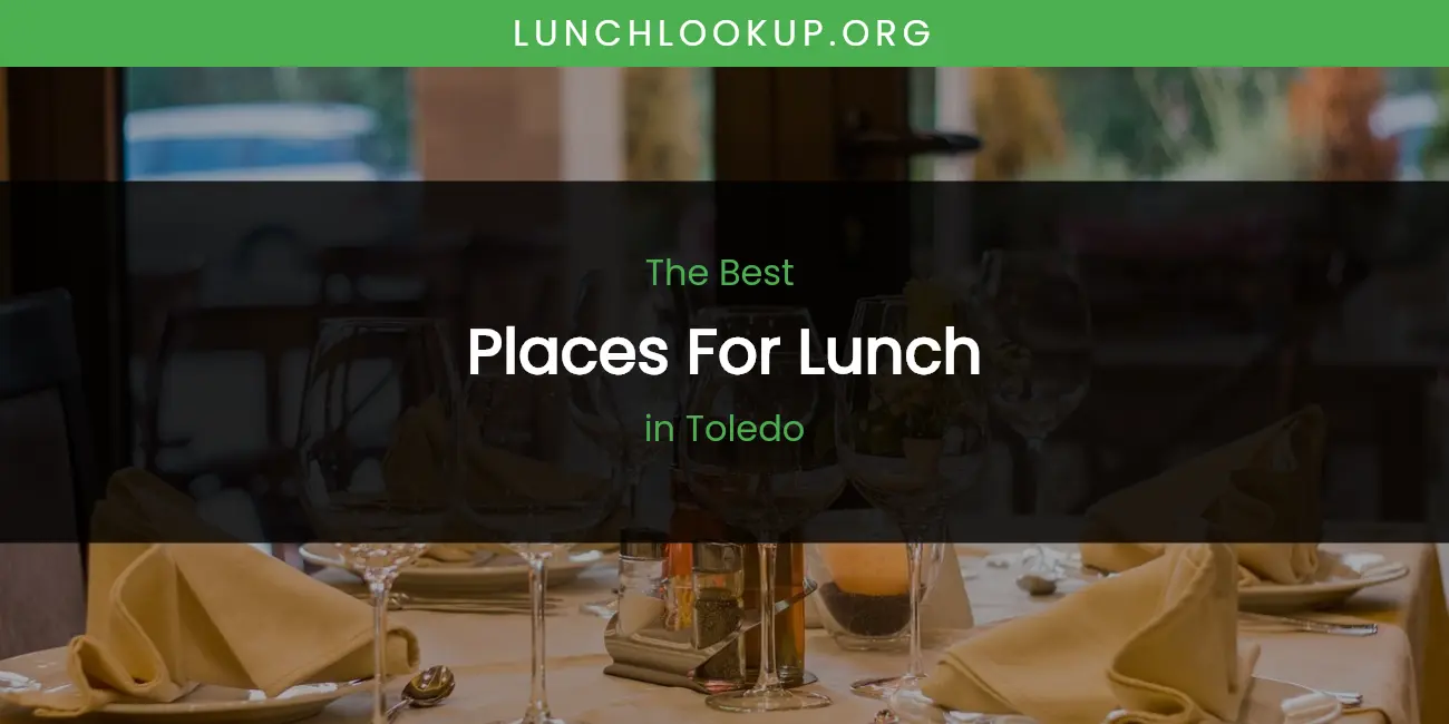 Toledo's Best Places for Lunch featured